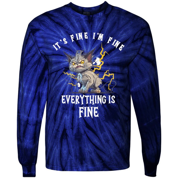 It's Fine I'm Fine Everything Is Fine Funny Sarcastic Cat Tie-Dye Long Sleeve Shirt