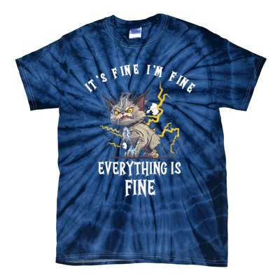 It's Fine I'm Fine Everything Is Fine Funny Sarcastic Cat Tie-Dye T-Shirt