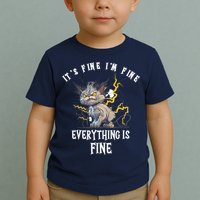It's Fine I'm Fine Everything Is Fine Funny Sarcastic Cat Toddler T-Shirt