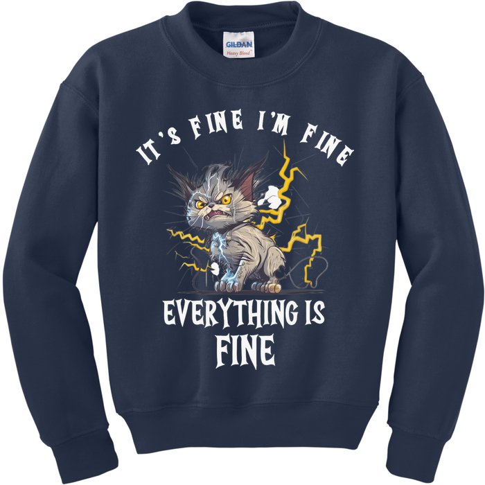 It's Fine I'm Fine Everything Is Fine Funny Sarcastic Cat Kids Sweatshirt