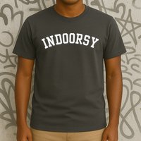Indoorsy Funny T-Shirt