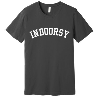 Indoorsy Funny Premium T-Shirt