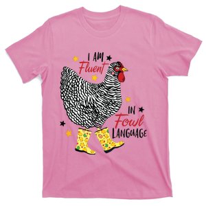 Im Fluent In Fowl Language Farm Life Crazy Chicken Lady T-Shirt