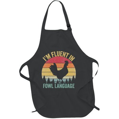 I’m Fluent In Fowl Language Chicken Full-Length Apron With Pockets