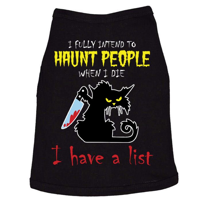 I Fully Intend To Haunt People When I Die I Have A List Doggie Tank