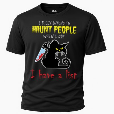 I Fully Intend To Haunt People When I Die I Have A List Performance Shirt