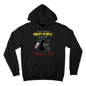 I Fully Intend To Haunt People When I Die I Have A List Hoodie