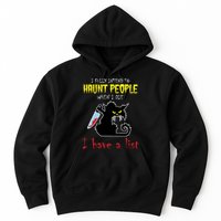 I Fully Intend To Haunt People When I Die I Have A List Hoodie