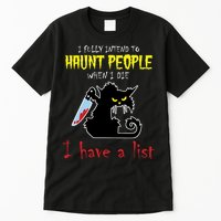 I Fully Intend To Haunt People When I Die I Have A List Tall T-Shirt