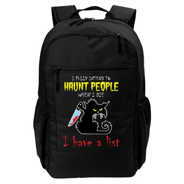 I Fully Intend To Haunt People When I Die I Have A List Backpack