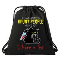 I Fully Intend To Haunt People When I Die I Have A List Drawstring Bag