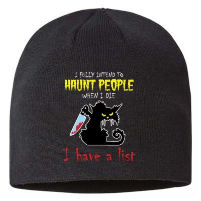 I Fully Intend To Haunt People When I Die I Have A List Sustainable Beanie