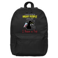 I Fully Intend To Haunt People When I Die I Have A List 16 in Basic Backpack