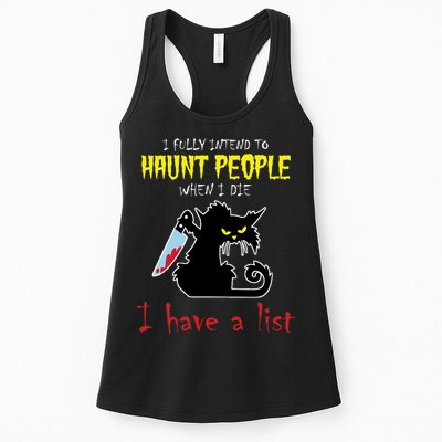 I Fully Intend To Haunt People When I Die I Have A List Womens Tank Top