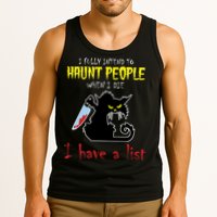 I Fully Intend To Haunt People When I Die I Have A List Tank Top