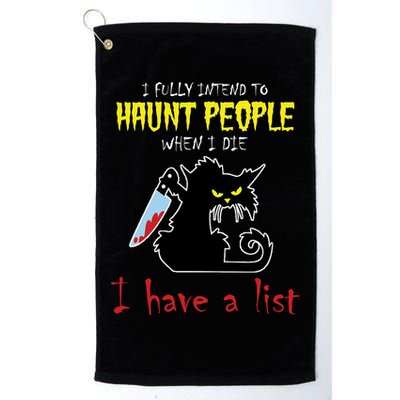 I Fully Intend To Haunt People When I Die I Have A List Golf Towel