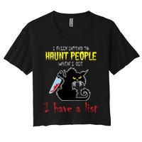 I Fully Intend To Haunt People When I Die I Have A List Crop Top