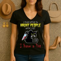 I Fully Intend To Haunt People When I Die I Have A List Women's V-Neck T-Shirt