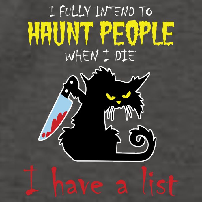 I Fully Intend To Haunt People When I Die I Have A List Vector Backpack