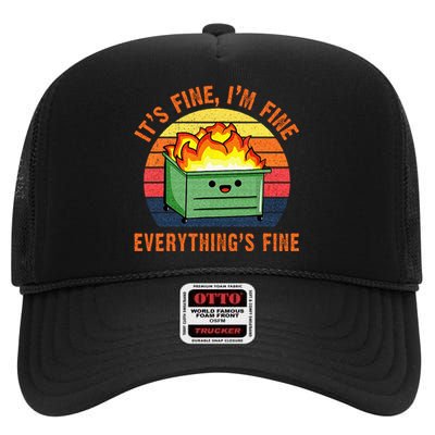 Its Fine Im Fine Everythings Fine Lil Dumpster Fire Cool High Crown Mesh Back Trucker Hat