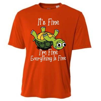 ItS Fine IM Fine Everything Is Under Control Funny Turtle Cooling Performance Crew T-Shirt