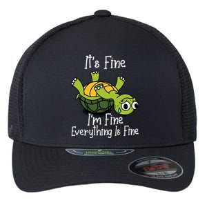 ItS Fine IM Fine Everything Is Under Control Funny Turtle Flexfit Unipanel Trucker Cap