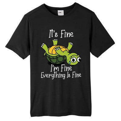 ItS Fine IM Fine Everything Is Under Control Funny Turtle Tall Fusion ChromaSoft Performance T-Shirt