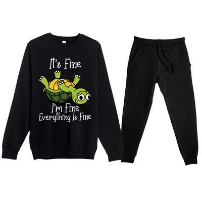 ItS Fine IM Fine Everything Is Under Control Funny Turtle Premium Crewneck Sweatsuit Set