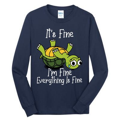 ItS Fine IM Fine Everything Is Under Control Funny Turtle Tall Long Sleeve T-Shirt