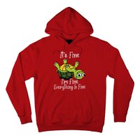 ItS Fine IM Fine Everything Is Under Control Funny Turtle Hoodie