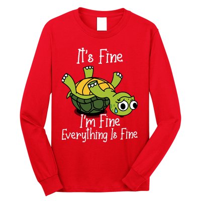 ItS Fine IM Fine Everything Is Under Control Funny Turtle Long Sleeve Shirt