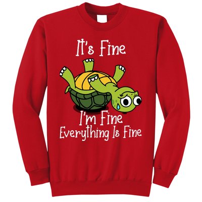 ItS Fine IM Fine Everything Is Under Control Funny Turtle Sweatshirt