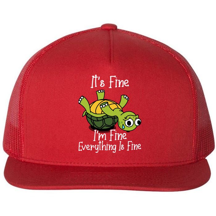 ItS Fine IM Fine Everything Is Under Control Funny Turtle Flat Bill Trucker Hat