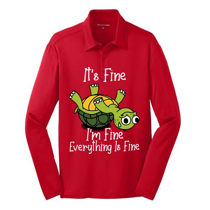 ItS Fine IM Fine Everything Is Under Control Funny Turtle Silk Touch Performance Long Sleeve Polo