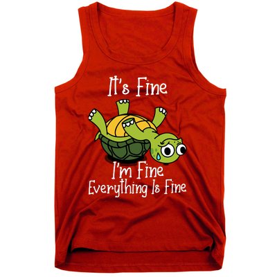 ItS Fine IM Fine Everything Is Under Control Funny Turtle Tank Top