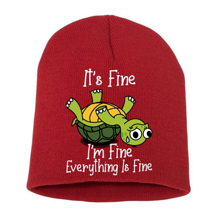 ItS Fine IM Fine Everything Is Under Control Funny Turtle Short Acrylic Beanie