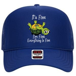 ItS Fine IM Fine Everything Is Under Control Funny Turtle High Crown Mesh Back Trucker Hat