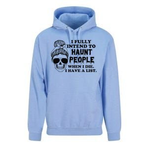 I Fully Intend To Haunt People When I Die I Have A List Unisex Surf Hoodie