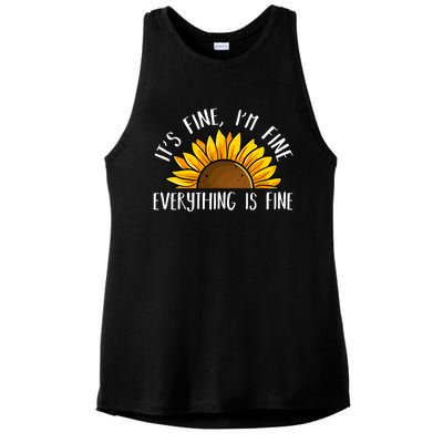 Its Fine Im Fine Everythings Fine Sunflower Gift Ladies PosiCharge Tri-Blend Wicking Tank