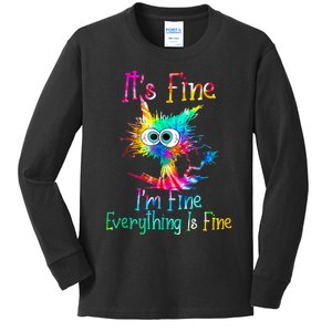 Its Fine Im Fine Everything Is Fine Funny Cat Tie Dye. Kids Long Sleeve Shirt