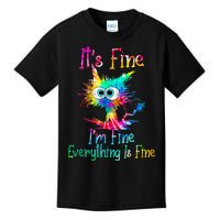 Its Fine Im Fine Everything Is Fine Funny Cat Tie Dye. Kids T-Shirt