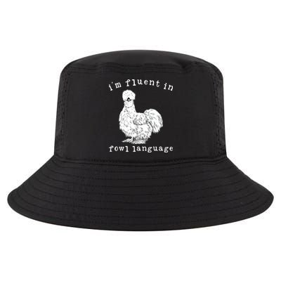 Im Fluent In Fowl Language Funny Silkie Chicken Farmhouse Cool Comfort Performance Bucket Hat