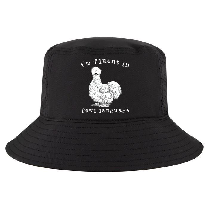 Im Fluent In Fowl Language Funny Silkie Chicken Farmhouse Cool Comfort Performance Bucket Hat