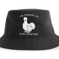 Im Fluent In Fowl Language Funny Silkie Chicken Farmhouse Sustainable Bucket Hat