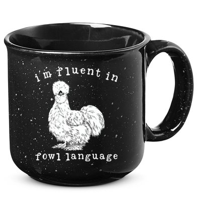 Im Fluent In Fowl Language Funny Silkie Chicken Farmhouse 15oz Campfire Ceramic Mug