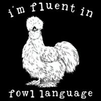 Im Fluent In Fowl Language Funny Silkie Chicken Farmhouse Drawstring Bag