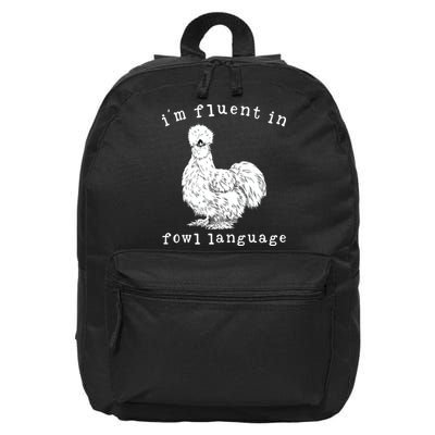 Im Fluent In Fowl Language Funny Silkie Chicken Farmhouse 16 in Basic Backpack