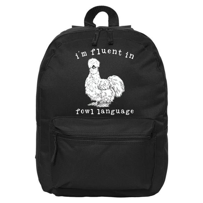 Im Fluent In Fowl Language Funny Silkie Chicken Farmhouse 16 in Basic Backpack