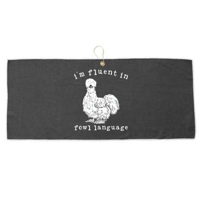 Im Fluent In Fowl Language Funny Silkie Chicken Farmhouse Large Microfiber Waffle Golf Towel