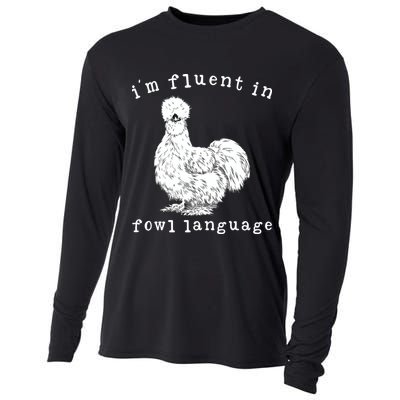 Im Fluent In Fowl Language Funny Silkie Chicken Farmhouse Cooling Performance Long Sleeve Crew